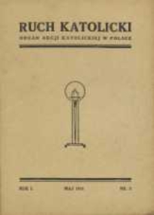 Ruch Katolicki : Organ Akcji Katolickiej w Polsce, 1931, R. 1, nr 5