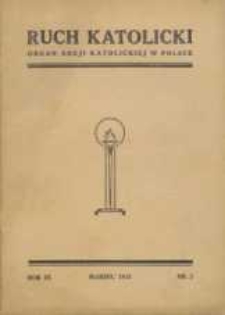 Ruch Katolicki : Organ Akcji Katolickiej w Polsce, 1933, R. 1, nr 3