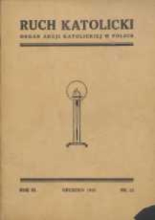 Ruch Katolicki : Organ Akcji Katolickiej w Polsce, 1933, R. 1, nr 12