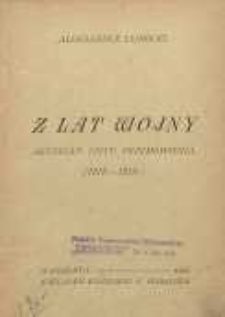 Z lat wojny : artykuły, listy, przemówienia (1915-1918)