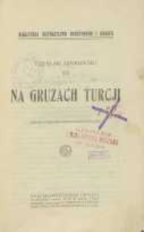 Na gruzach Turcji : zarysy historyczno-publicystyczne