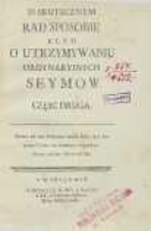O skutecznym rad sposobie albo o utrzymywaniu ordynaryinych seymow. Cz. 2