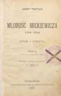 Młodość Mickiewicza (1798-1824) : życie i poezya. T. 2