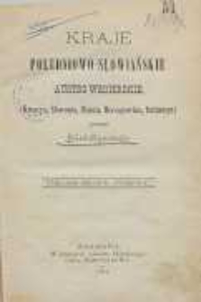 Kraje południowo-słowiańskie austro-węgierskie : (Kroacya, Slawonia, Bośnia, Hercegowina, Dalmacya)