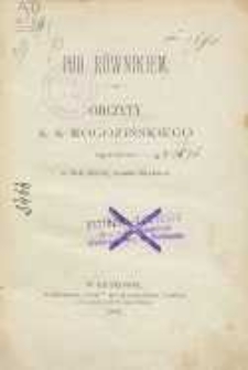 Pod równikiem : odczyty S. S. Rogozińskiego wypowiedziane w Sali Radnej miasta Krakowa