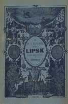 Lipsk i jego pamiątki : ilustrowany przewodnik dla Polak&oacute;w