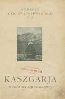 Kaszgarja : kraj i ludzie : podróż do Azji Środkowej