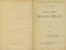 Żywot i dzieła Ernesta Renana T. 1