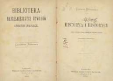 Historya i historycy : studyum krytyczne o historyi uważanej jako umiejętność pozytywna