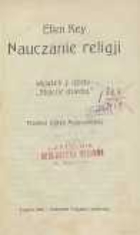Nauczanie religji : wyjątek z dzieła :”Stulecie dziecka”