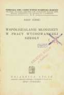 Współdziałanie młodzieży w pracy wychowawczej szkoły