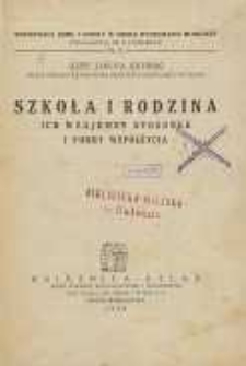 Szkoła i rodzina i ich wzajemny stosunek i formy współżycia