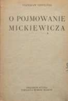 O pojmowanie Mickiewicza
