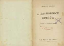 Z zachodnich kresów : szkice i rozpatrywania