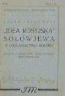 &bdquo;Idea rosyjska&rdquo; Sołowjewa a posłannictwo polskie : karta z dziej&oacute;w mesjanizmu rosyjskiego