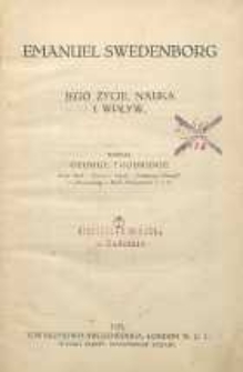 Emanuel Swedenborg : jego życie, nauka i wpływ