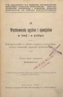 Wychowanie ogólne i specjalne w teorji i praktyce : bibljografja polska w układzie dwojakim z metodycznym zarysem całokształtu zagadnień wychowawczych