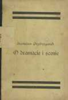 O dramacie i scenie
