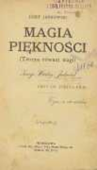Magia piękności : (Teorya r&oacute;wnej wagi) ; Zarys wiedzy jedności