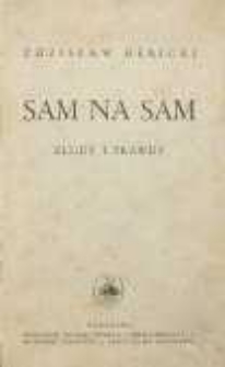 Sam na sam : złudy i prawdy