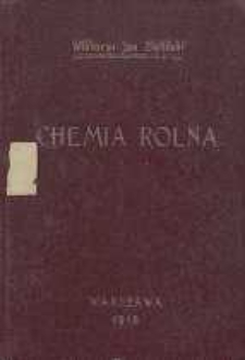 Chemia rolna Cz. 1. Powietrze, gleba dla użytku rolników praktyków, ogrodników, szkół rolniczych i ogrodniczych