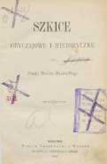 Szkice obyczajowe i historyczne