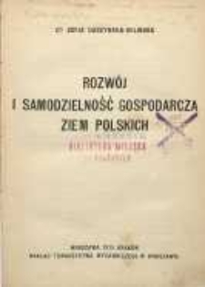 Rozwój i samodzielność gospodarcza ziem polskich