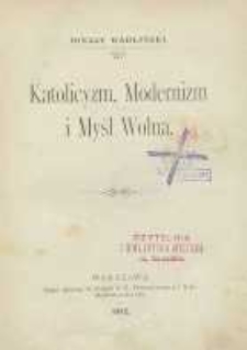 Katolicyzm, modernizm i myśl wolna