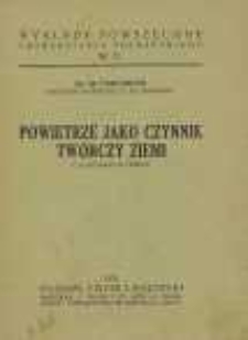 Powietrze jako czynnik tw&oacute;rczy ziemi