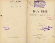 Rok 1848 : dramat dziejowy. T. 2, cz. 2