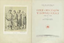 Dzieje obyczajów w dawnej Polsce : wiek XVI-XVIII [T.] 1