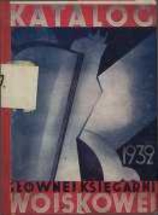 Katalog Głównej Księgarni Wojskowej : uzupełnienie do katalogu z roku 1931
