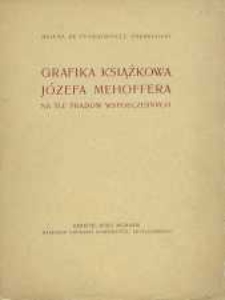 Grafika książkowa J&oacute;zefa Mehoffera na tle prąd&oacute;w wsp&oacute;łczesnych