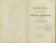 Gramatyka historyczno-porównawcza języka polskiego. T. 1-2