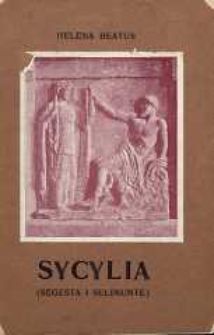 Sycylia : Segesta i Selinute : studyum archeologiczno-artystyczne