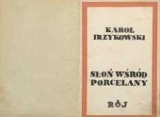 Słoń wśród porcelany : (studja nad nowszą myślą literackę w Polsce)