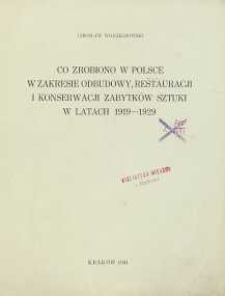 Co zrobiono w Polsce w zakresie odbudowy, restauracji i konserwacji zabytków sztuki w latach 1919-1929