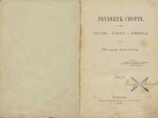 Fryderyk Chopin : życie, listy, dzieła T.2