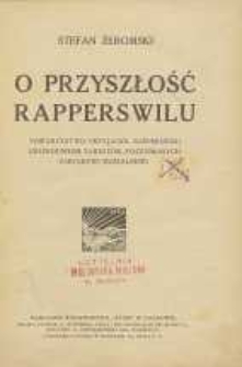 O przyszłość Rapperswilu : Towarzystwo Przyjaciół Rapperswilu udowodnienie zarzutów poczynionych zarządowi muzealnemu