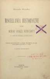 Wielki Książę Konstanty i obywatele lubelscy : epizod historyczny z czasu odwrotu wojsk rosyjskich za Bug w r. 1830