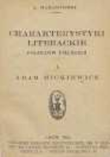 Charakterystyki literackich pisarzów polskich [T.] 1. Adam Mickiewicz