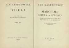 Marchołt : gruby a sprośny : jego narodzin, życia i śmierci misterjum tragikomiczne : w obrazach czterech zamknięte