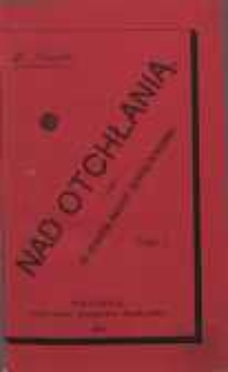 Nad Otchłanią : ( w sprawie handlu żywym towarem) Cz. 1