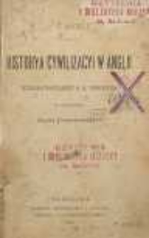 Historya cywilizacyi w Anglii : wykład popularny O. K. Notowicza