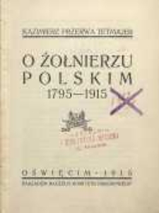 O żołnierzu polskim 1795-1915