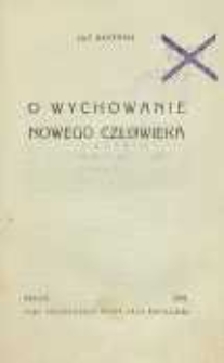 O wychowaniu nowego człowieka