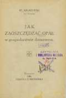 Jak zaoszczędzać opał w gospodarstwie domowem