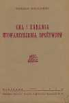 Cel i zadania stowarzyszenia spożywców : pogadanka wygłoszona na 5 Zjeździe Pełnomocników W.Z.S.S. 25 czerwca 1917 r.