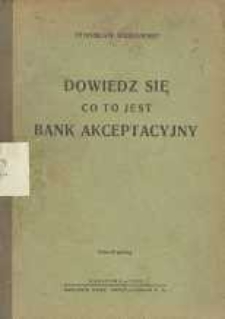 Dowiedz się co to jest Bank Akceptacyjny