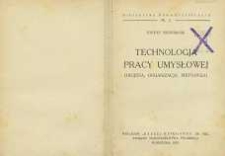 Technologja pracy umysłowej ; (higjena, organizacja, metodyka)